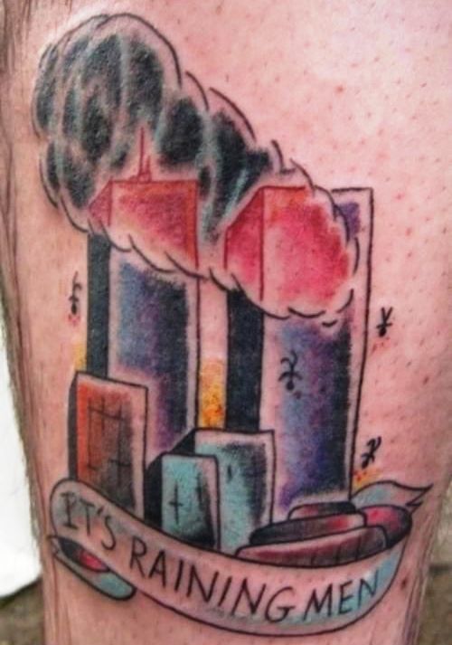 worst tattoos ever 911 raining men The Eight Worst Tattoos Ever