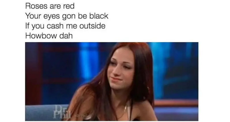 34 Cash Me Ousside Memes That Will Have You Saying “Howbow Dah!”