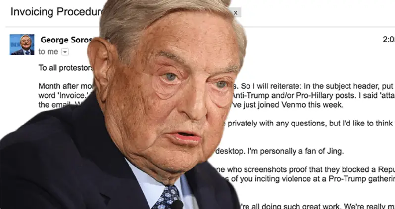 George Soros Reminds Followers To Attach Screenshots Of All Anti-Trump Posts Before E-Mailing Their Invoices