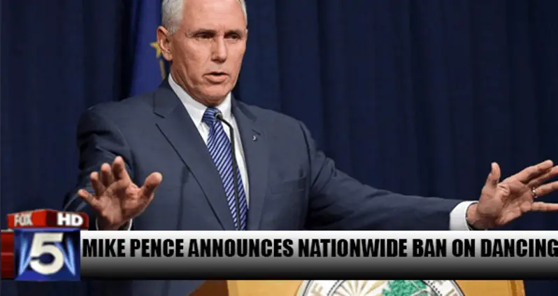 Mike Pence Announces Nationwide Ban On Dancing