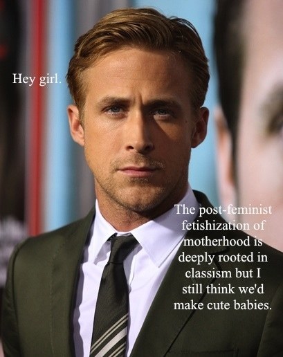 Ryan Gosling Meme Motherhood