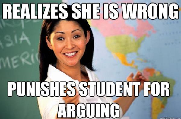 Unhelpful Teacher Meme Hates Being Wrong