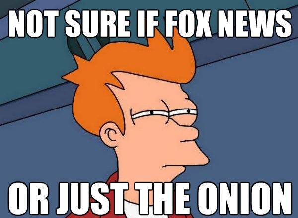 Best Futurama Fry Memes Onion or Fox News