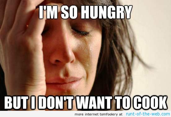First World Problems So Hungry