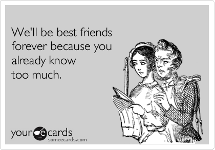 Someecards Best Friends