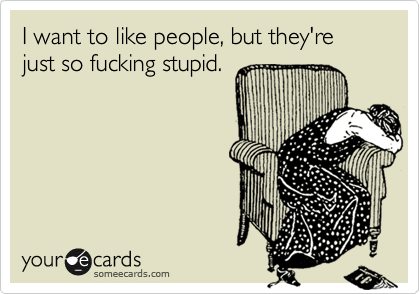 Funny Someecard on Liking People