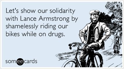 Lance Armstrong Someecard