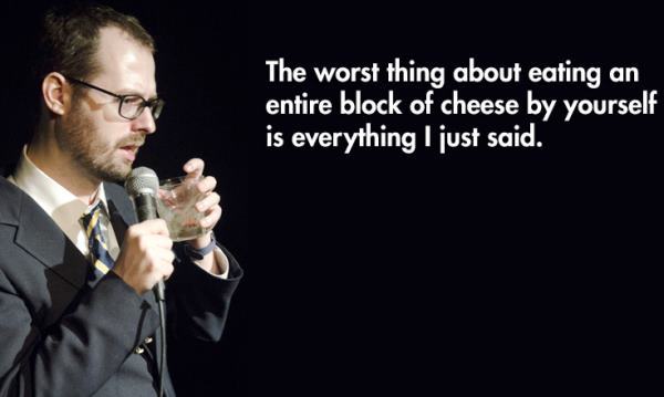 Hilarious Stand Up Quotes Block Of Cheese