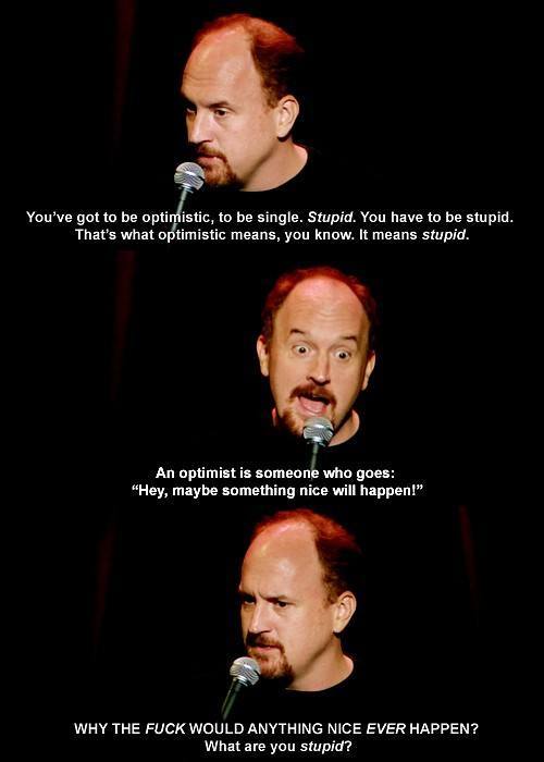 Louis CK Quotes Optimism