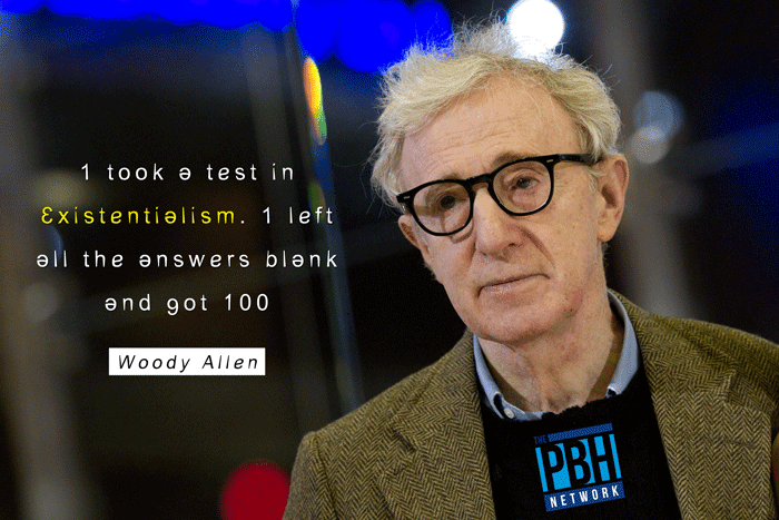 Woody Allen On Existentialism