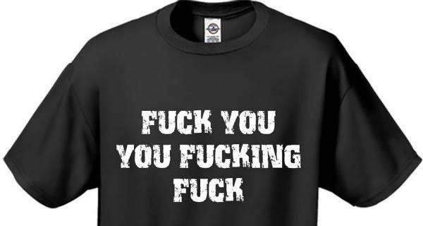 Fuck You T Shirt