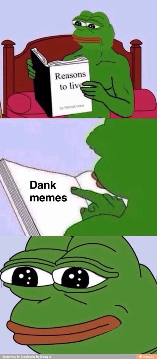 Dank Memes For Life