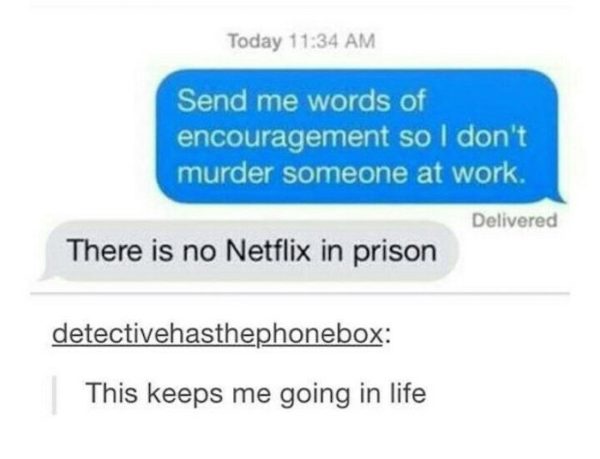No Netflix In Prison