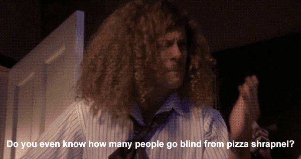 Pizza Shrapnel Funny Workaholics Quotes