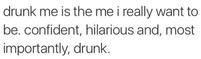 Drunk Me