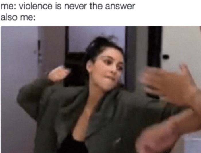 Violence Is Never The Answer