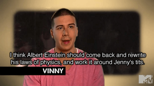 Jersey Shore Quotes Vinny Einstein